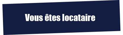 Vous êtes locataire